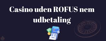 Casino uden ROFUS bonus uden - En Gennemgang Casino uden ROFUS bonus uden - En Gennemgang