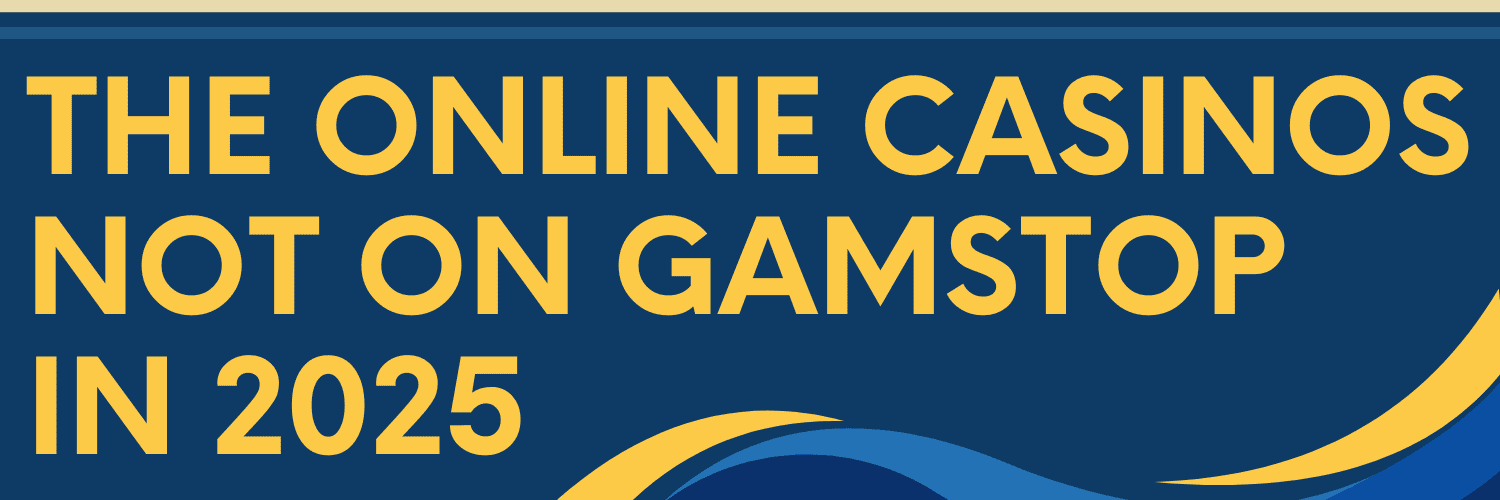 Exploring Gambling Sites That Don't Use GamStop Exploring Gambling Sites That Don't Use GamStop