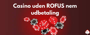 Oplev Online Casinoer Uden ROFUS – Din Guide til Spiloplevelser Oplev Online Casinoer Uden ROFUS – Din Guide til Spiloplevelser